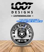 Load image into Gallery viewer, BACK THE BLUE (Custom Officer's #) Badge for Offroad Vehicle