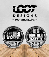 Load image into Gallery viewer, BROTHER / BIG BROTHER RATED Badge for Offroad Vehicle