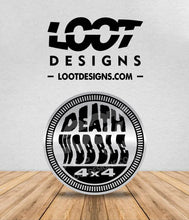 Load image into Gallery viewer, DEATH WOBBLE Badge for Offroad Vehicle