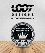 Load image into Gallery viewer, PAVEMENT PRINCESS Badge for Offroad Vehicle
