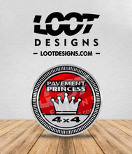 Load image into Gallery viewer, PAVEMENT PRINCESS Badge for Offroad Vehicle
