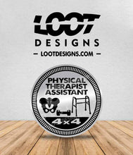 Load image into Gallery viewer, PHYSICAL THERAPIST / ASSISTANT Badge for Offroad Vehicle