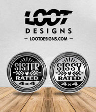 Load image into Gallery viewer, SISTER / SISSY RATED Badge for Offroad Vehicle