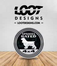 Load image into Gallery viewer, SPANIEL / SPRINGER SPANIEL / CAVALIER KING CHARLES RATED Badge for Offroad Vehicle