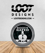 Load image into Gallery viewer, BOOTY RATED Badge for Offroad Vehicle