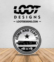 Load image into Gallery viewer, COME AND TAKE IT Badge for Offroad Vehicle