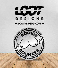 Load image into Gallery viewer, BOOBIE BOUNCER Badge for Offroad Vehicle
