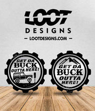 Load image into Gallery viewer, GET THE BUCK OUTTA HERE! Badge for Offroad Vehicle
