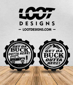 GET THE BUCK OUTTA HERE! Badge for Offroad Vehicle