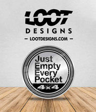 Load image into Gallery viewer, JUST EMPTY EVERY POCKET (J.E.E.P.) Badge for Offroad Vehicle
