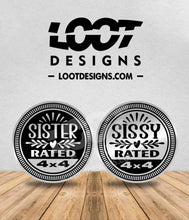 Load image into Gallery viewer, SISTER / SISSY RATED Badge for Offroad Vehicle
