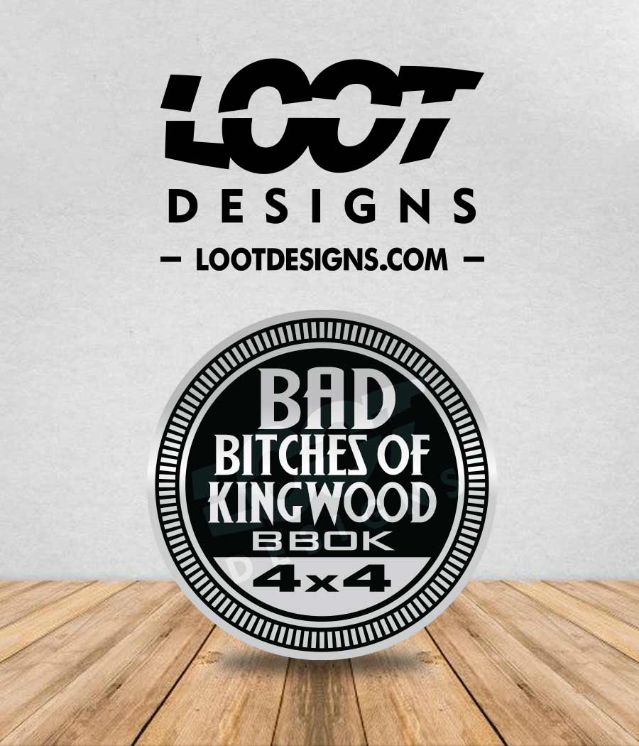 BAD BITCHES OF KINGWOOD (BBOK) Badge for Offroad Vehicle