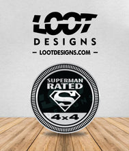 Load image into Gallery viewer, SUPERMAN RATED Badge for Offroad Vehicle
